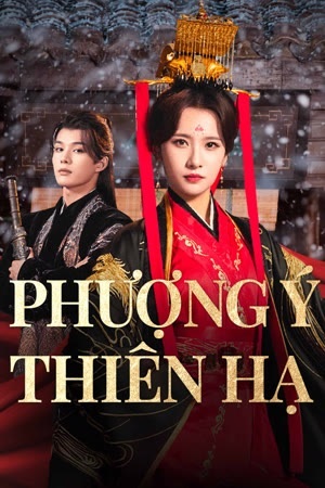 Phượng Ý Thiên Hạ (2024)